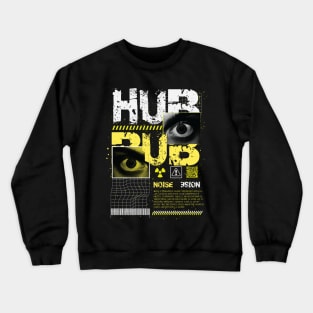 Hub Bub Crewneck Sweatshirt